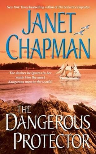 The Dangerous Protector (Pocket Star Books Romance) By Chapman, Janet – GOOD