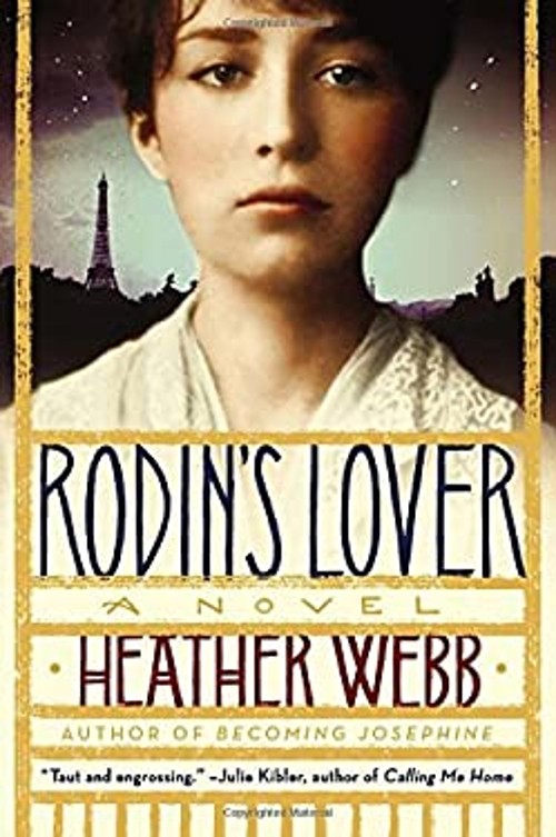 Rodin’s Lover : A Novel Paperback Heather Webb