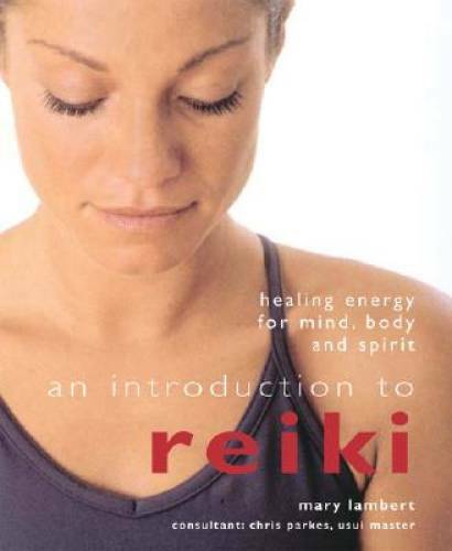 An Introduction to Reiki: Healing Energy for Mind, Body and Spirit – GOOD