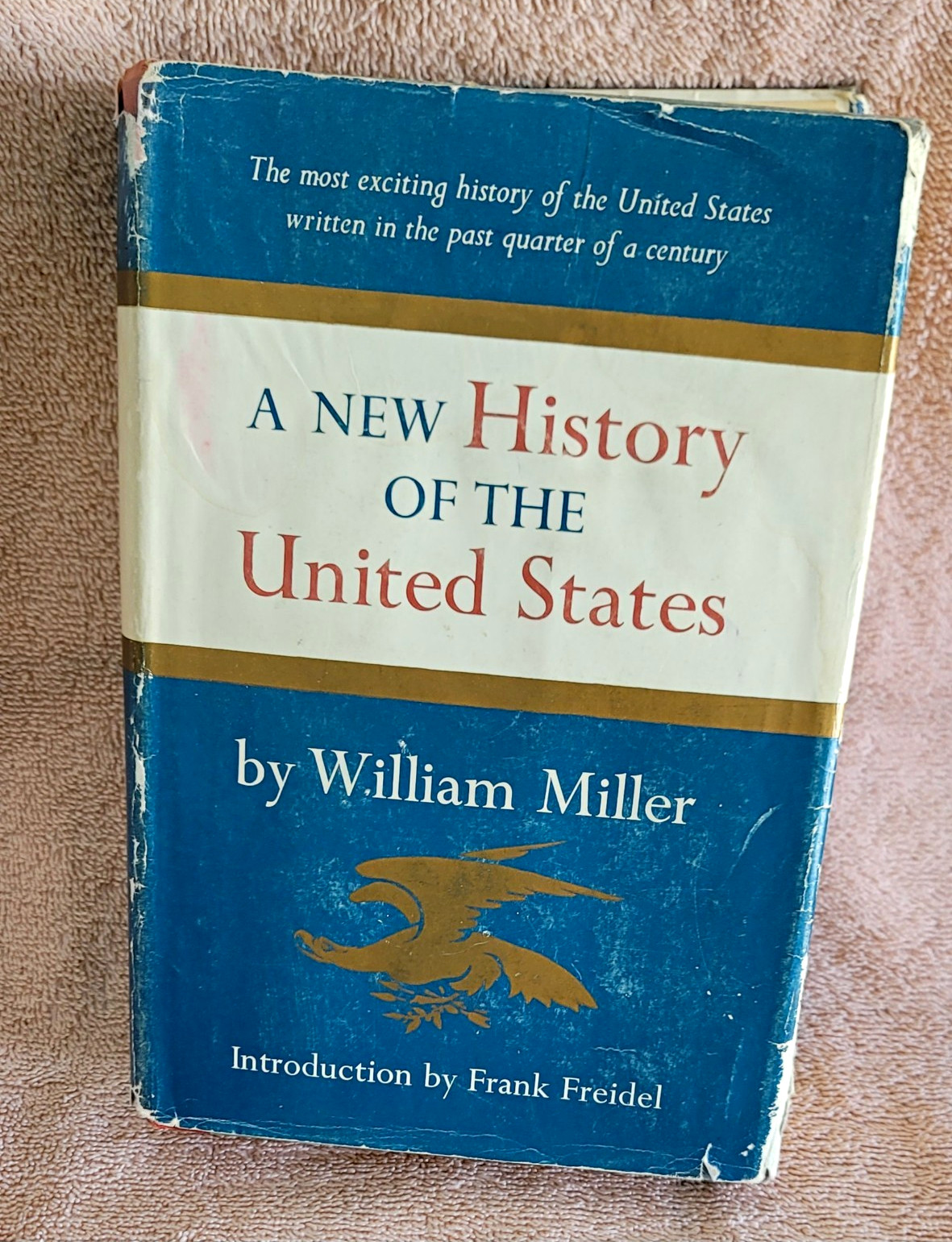 A New History of the United States William Miller HC George Braziller 1958 DJ