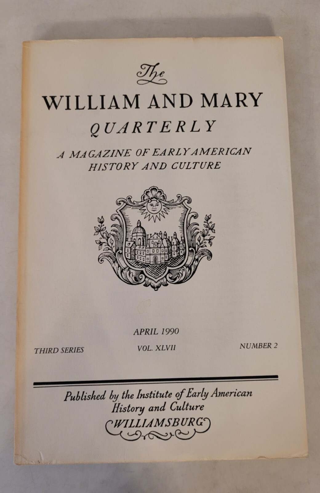 The William and Mary Quarterly: April 1990, Third Series, Vol. XLVII, No. 2