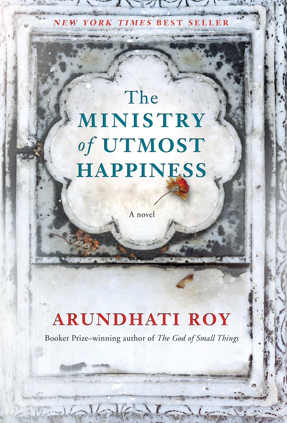 The Ministry of Utmost Happiness: A novel – hardcover Roy, Arundhati