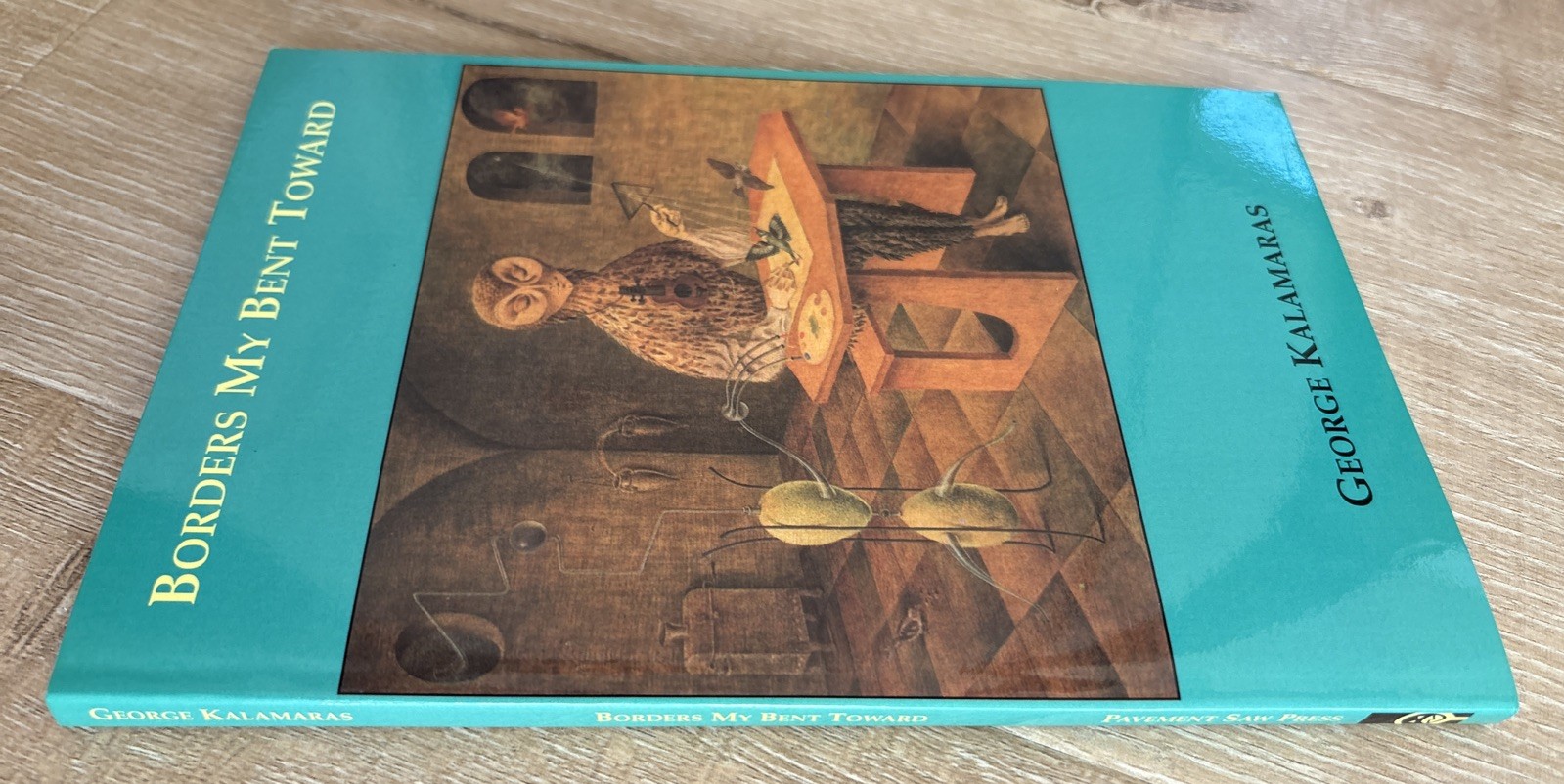 BORDERS MY BENT TOWARD George Kalamaras SIGNED 2003 PB Poems Pavement Saw Press