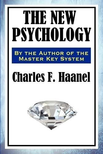 Charles F Haanel The New Psychology (Paperback) (UK IMPORT)