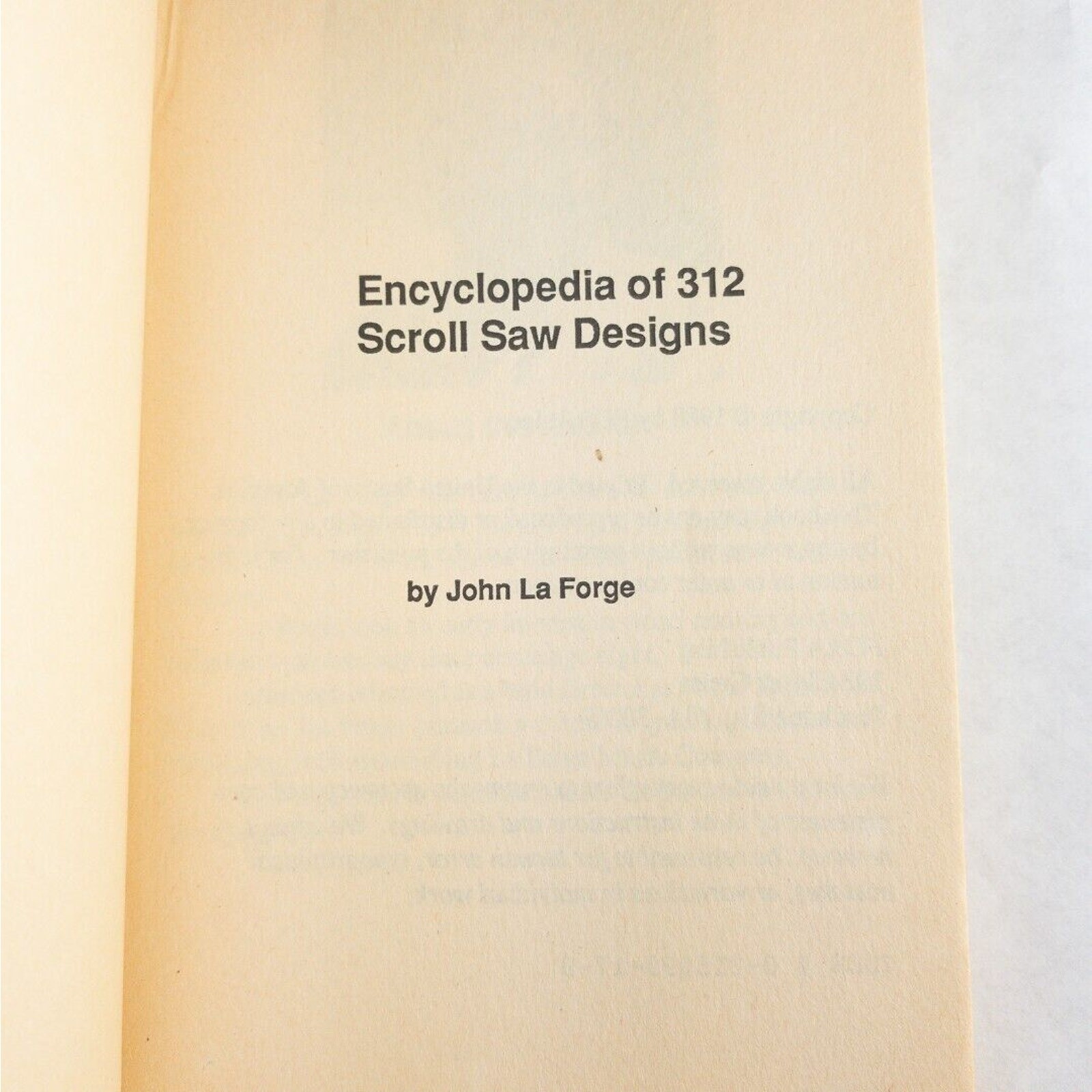 Encyclopedia of 312 Scroll Saw Designs – Paperback By LA Forge, John – GOOD