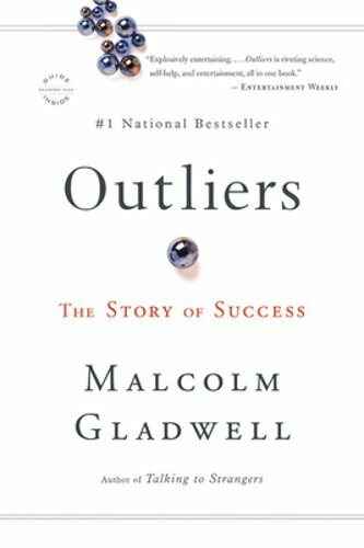 Outliers: The Story of Success by Malcolm Gladwell: New