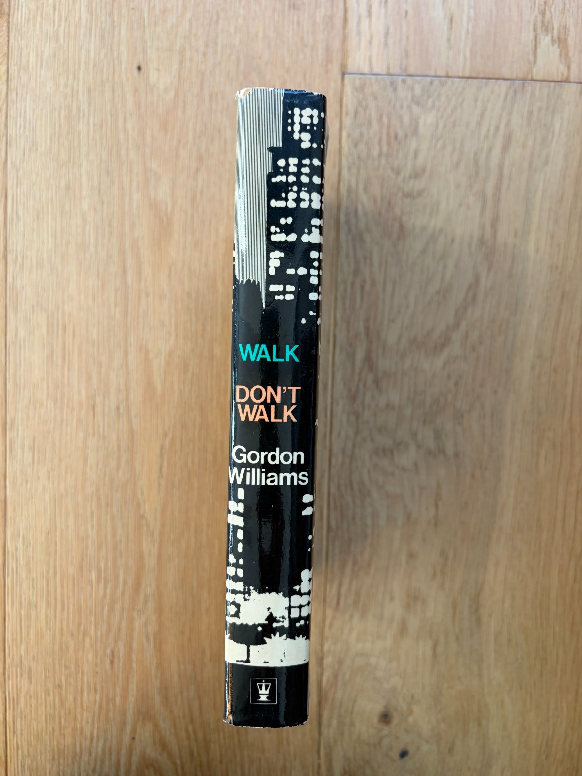 Walk Don’t Walk by Gordon Williams 1st Edition 1972 Hardback with Dust Jacket