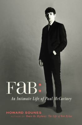Fab: An Intimate Life of Paul McCartney by Howard Sounes