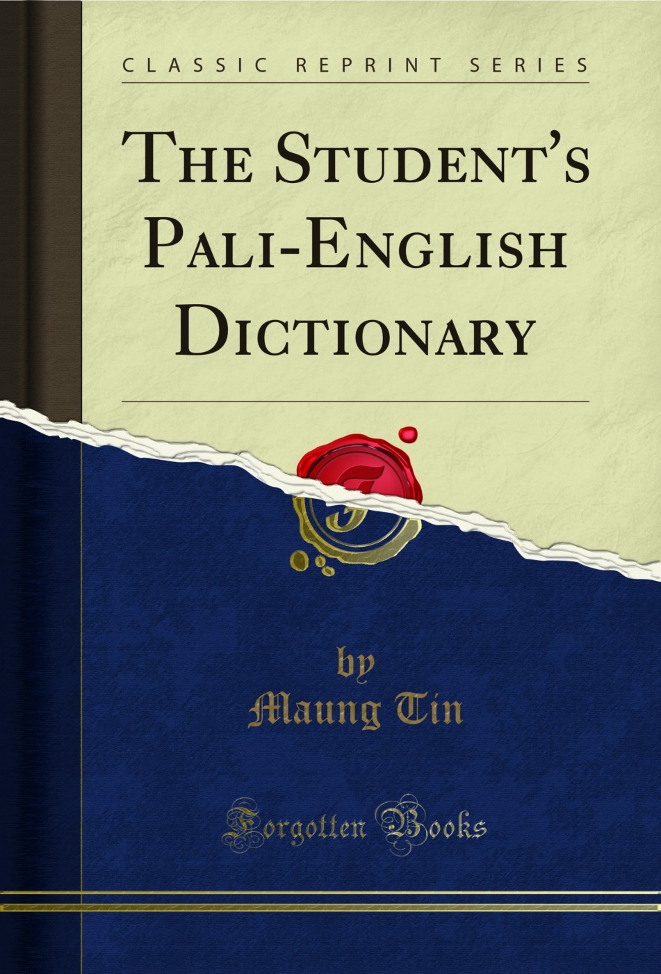 The Student’s Pali-English Dictionary (Classic Reprint)