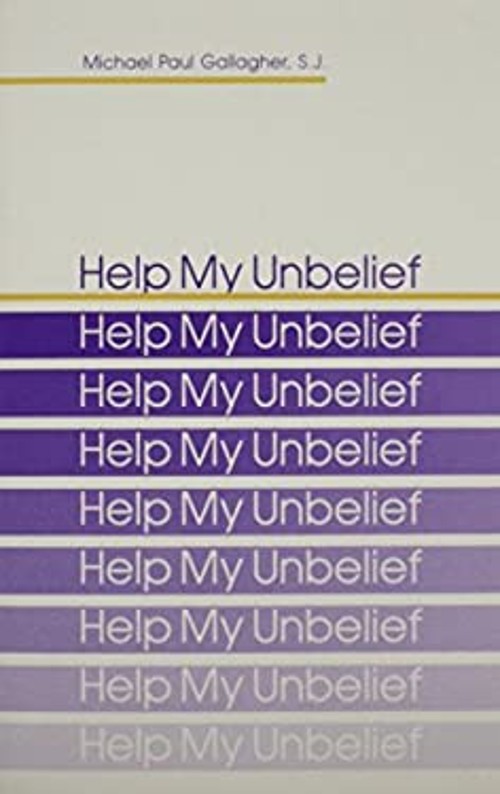 Help My Unbelief Paperback Michael P. Gallhager