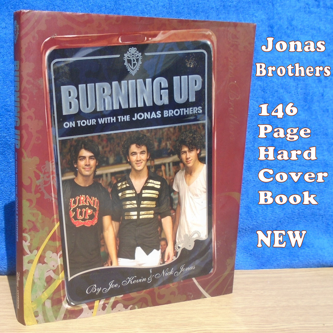JONAS BROTHERS “Burning Up” ©2008 Hardcover 146 pages New Condition