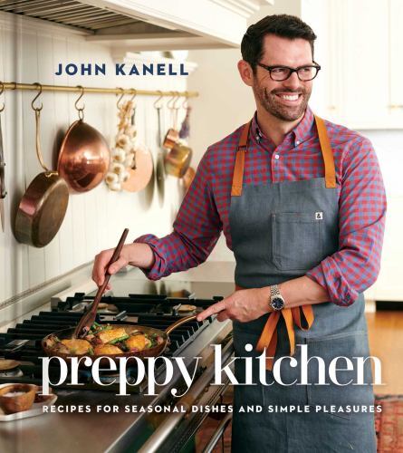 Preppy Kitchen: Recipes for Seasonal Dishes and Simple Pleasures (A Cookbook) (