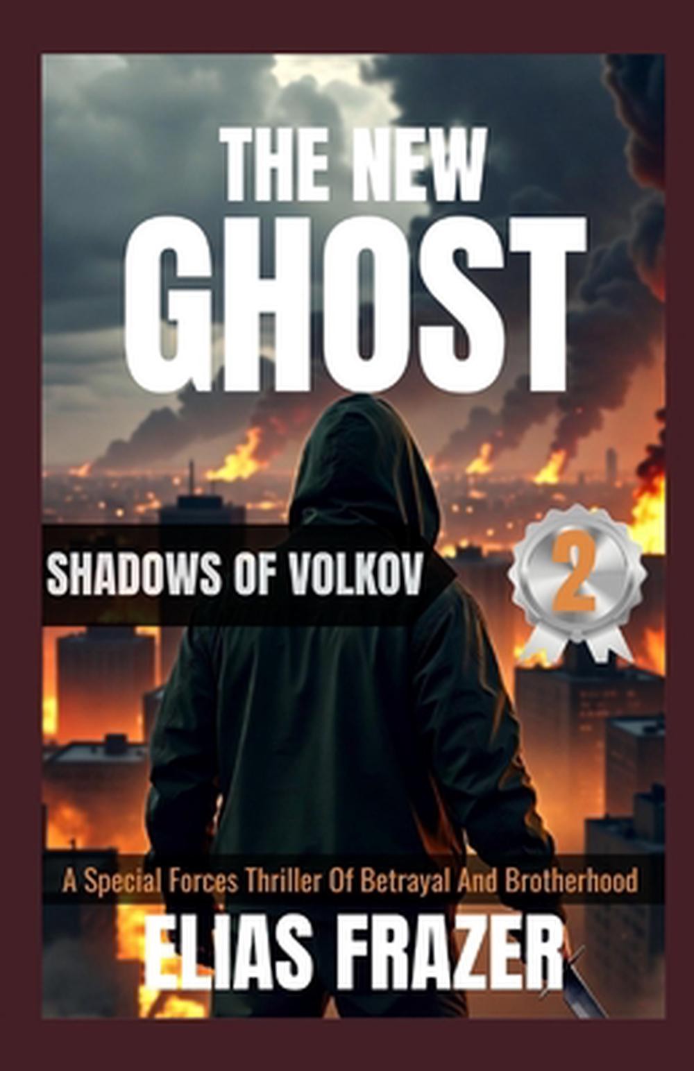 The New Ghost: SHADOWS OF VOLKOV: A Special Forces Thriller Of Betrayal And Brot