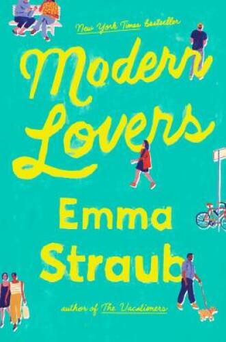 Modern Lovers – Hardcover By Straub, Emma – GOOD