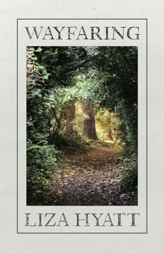 Wayfaring, Hyatt, Liza, New Book