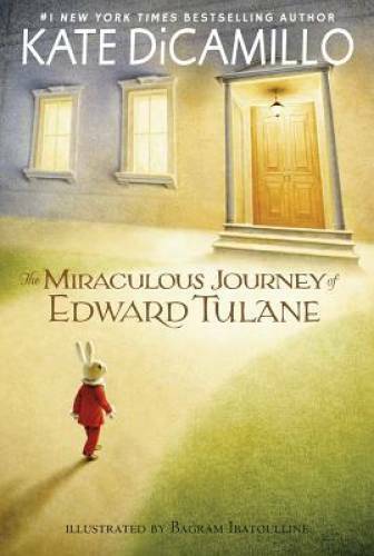 The Miraculous Journey of Edward Tulane – Paperback By DiCamillo, Kate – GOOD