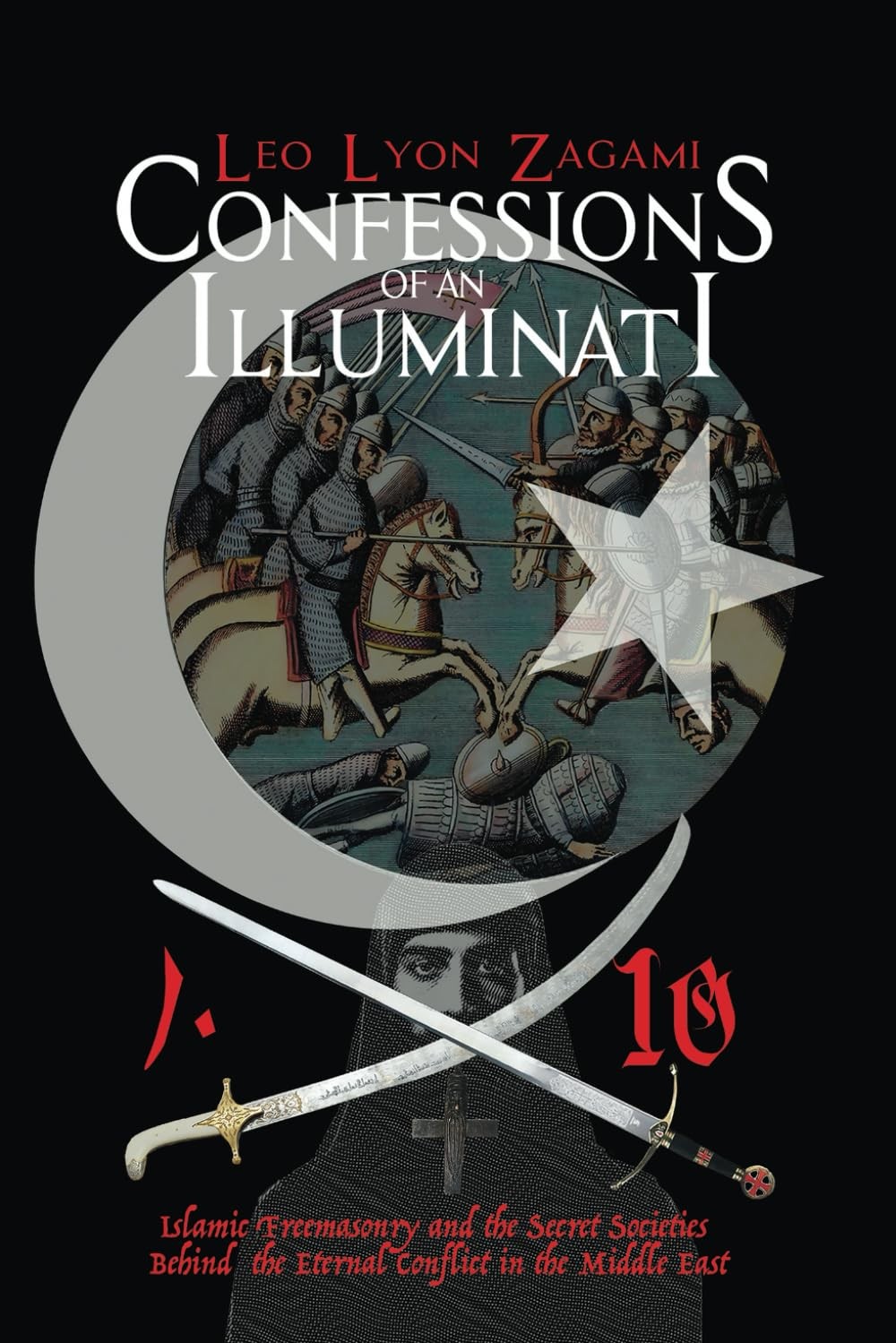 Leo Lyon Zagami Confessions of an Illuminati Volume 10 (Paperback) (UK IMPORT)