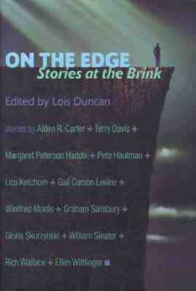 On The Edge: Stories At The Brink – Hardcover By Duncan, Lois – GOOD