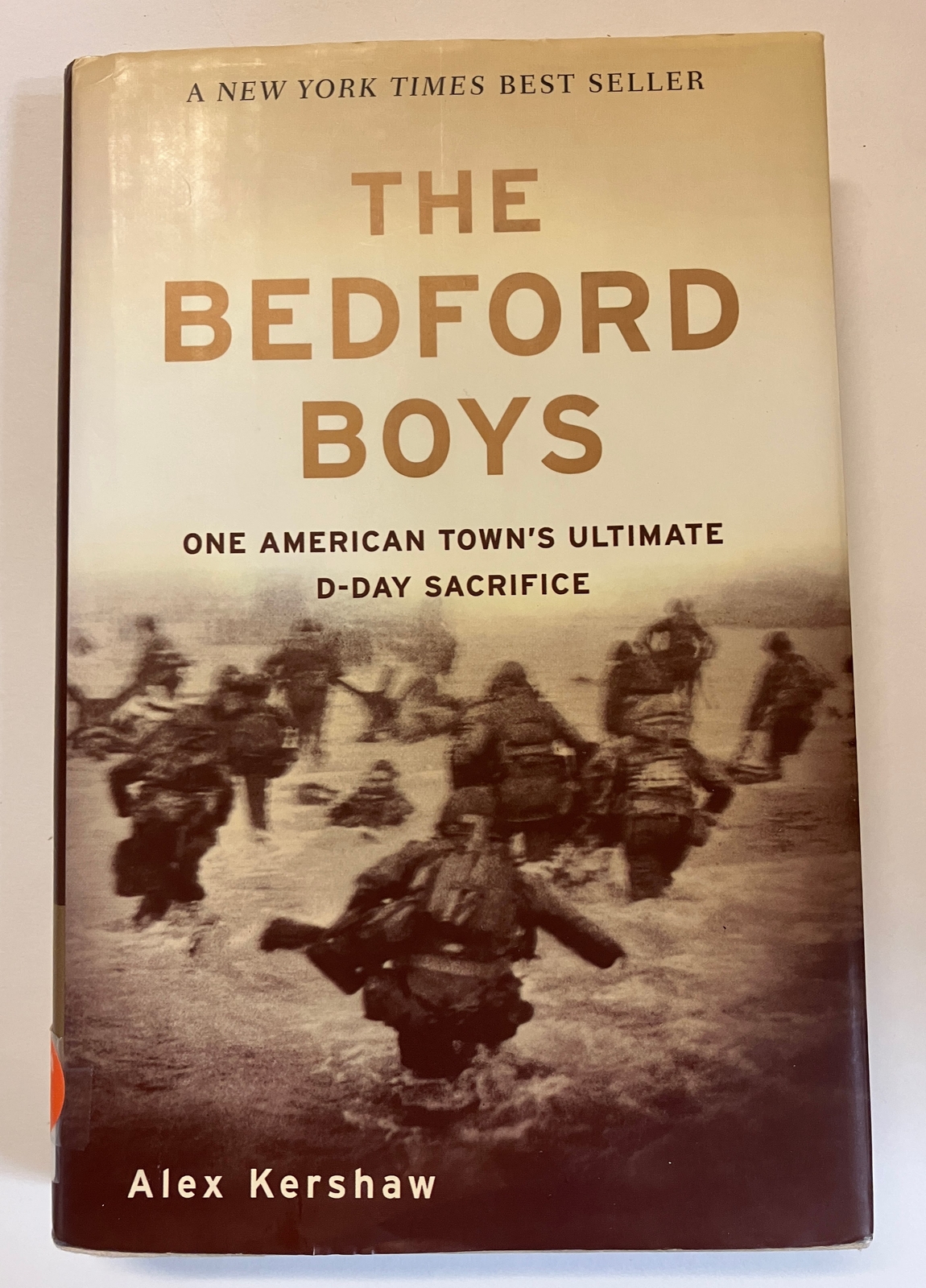 The Bedford Boys by Alex Kershaw Hardcover D-Day Sacrifice