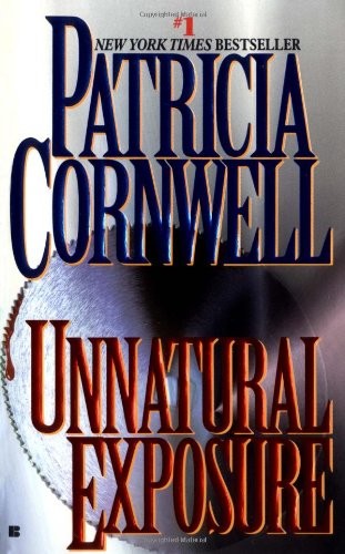 Unnatural Exposure (Kay Scarpetta) by Cornwell, Patricia