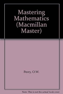 Mastering Mathematics (Macmillan Master), Perry, O.W. & Perry, Joyce, Used; Good