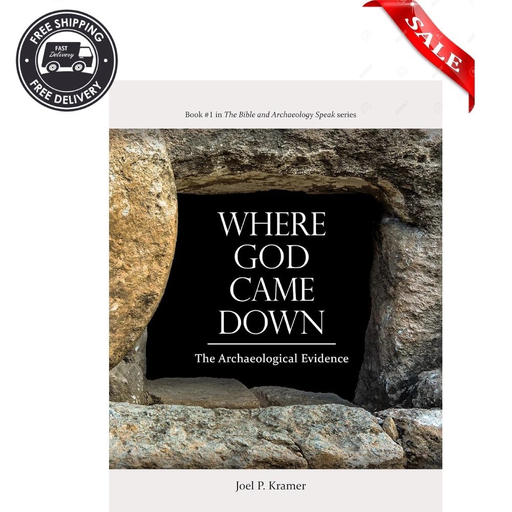 Where God Came Down : The Archaeological Evidence by Joel P. Kramer (2020,…