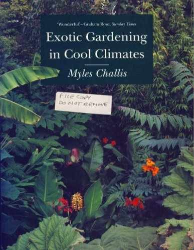 Exotic Gardening in Cool Climates – Paperback, by Challis Myles – Very Good
