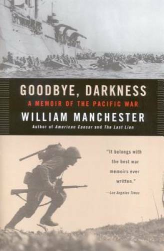 Goodbye, Darkness: A Memoir of the Pacific War – Paperback – GOOD
