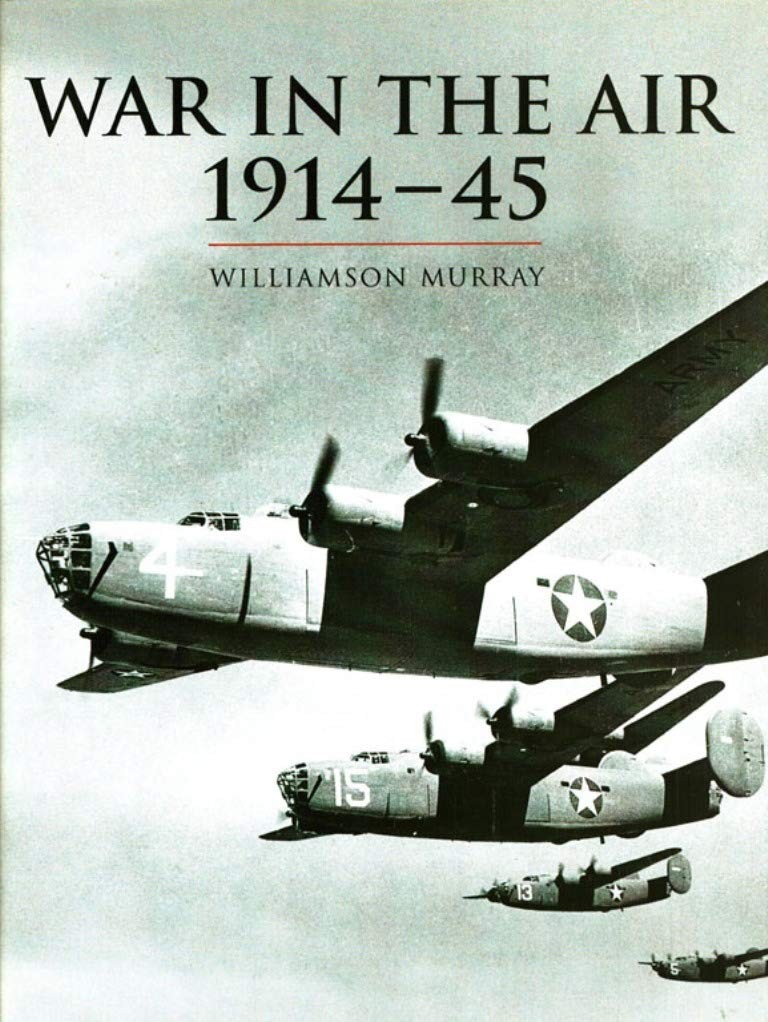 War in the Air 1914-45 (The History of Warfare)