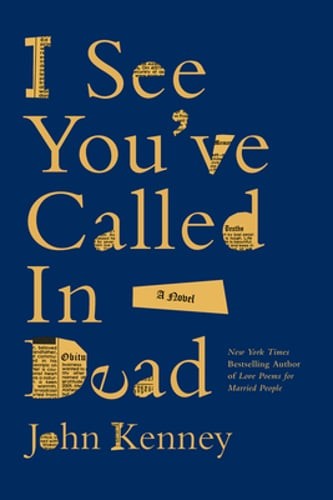 I See You’ve Called in Dead by John Kenney: Used