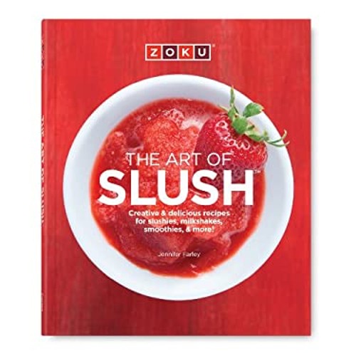 Zoku The Art of Slush Recipe Book