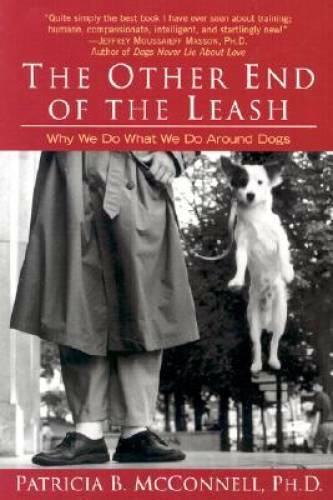 The Other End of the Leash: Why We Do What We Do Around Dogs – Paperback – GOOD
