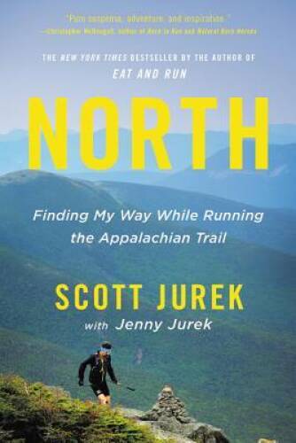 North: Finding My Way While Running the Appalachian Trail – VERY GOOD