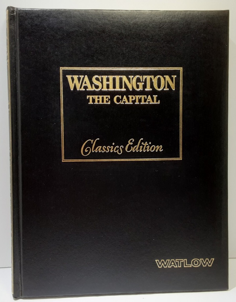 Washington THE CAPITAL Classics Edition Biographies Presidents First Ladies HC