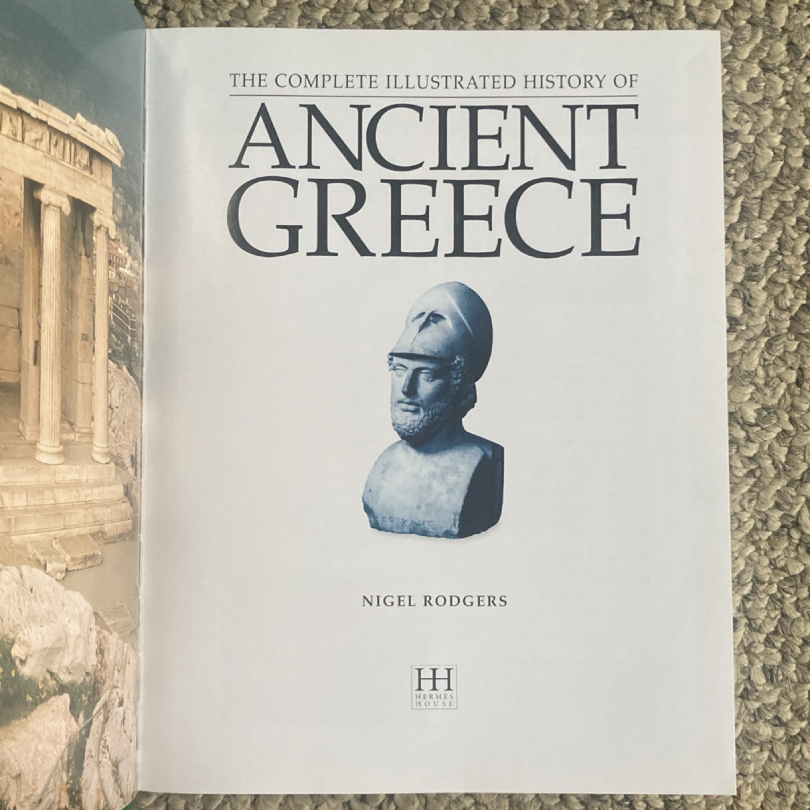 Nigel Rodgers Complete Illustrated History Ancient Greece Hardcover Hermes House