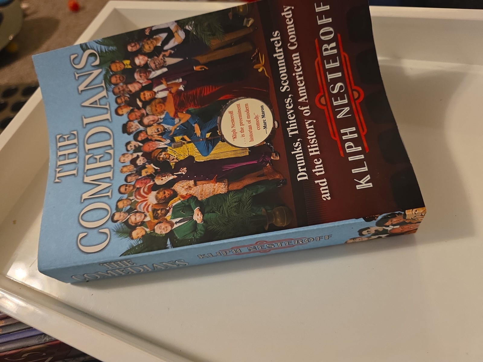 Comedians : Drunks, Thieves, Scoundrels and the History of American Comedy by…