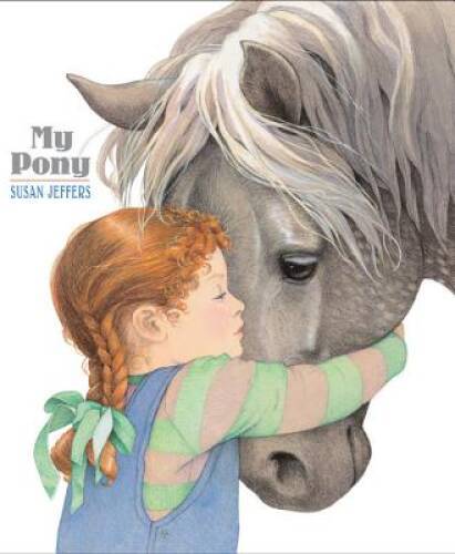 My Pony – Paperback By Jeffers, Susan – GOOD
