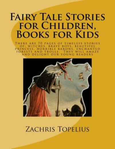 Fairy Tale Stories For Children, Books For Kids: There Are 70 Pages Of Time…