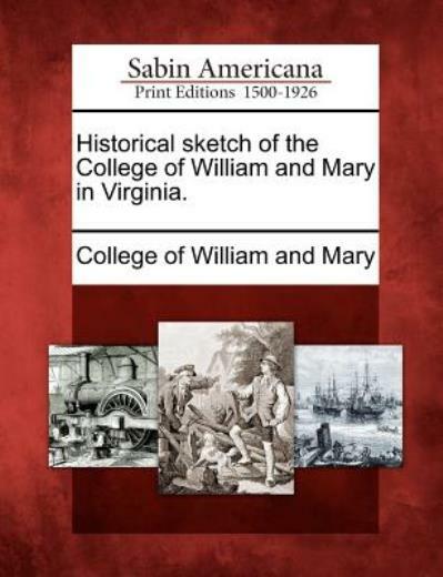 Historical Sketch Of The College Of William And Mary In Virginia