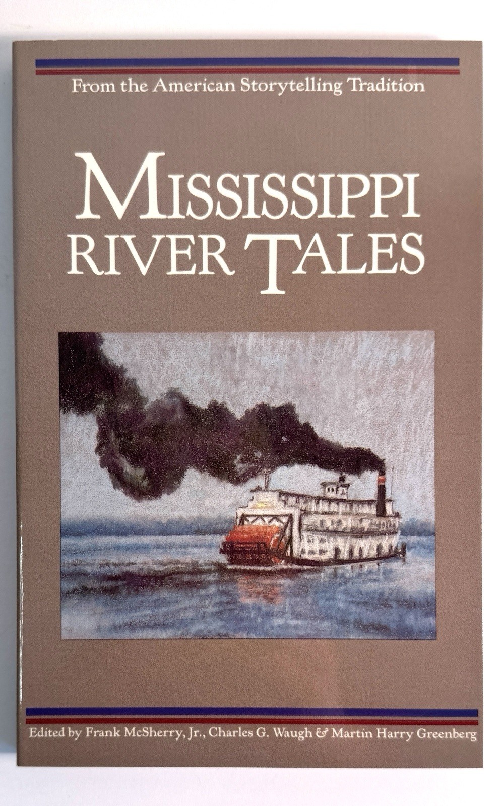 Mississippi River Tales 1988 1st Ed NEW PB Americana Steamboats River Life