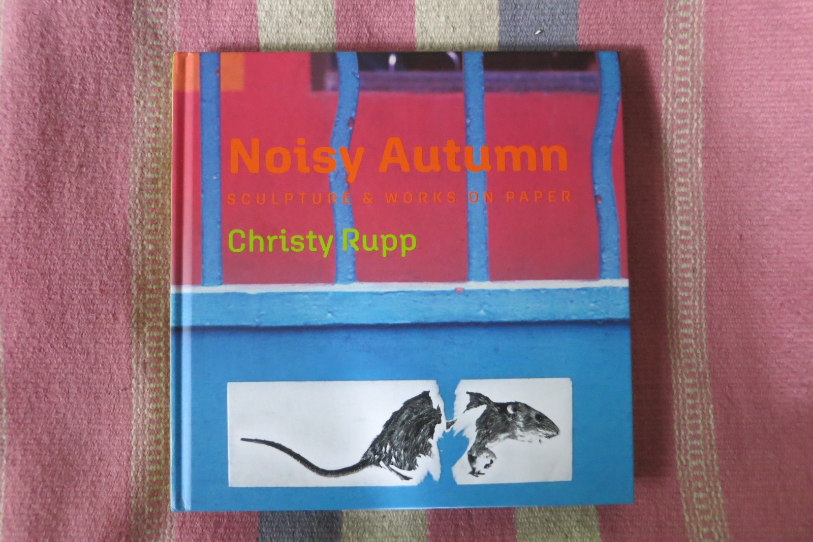 Christy Rupp~ Art Activism Ecology : “Noisy Autumn” Hardcover~ Like New