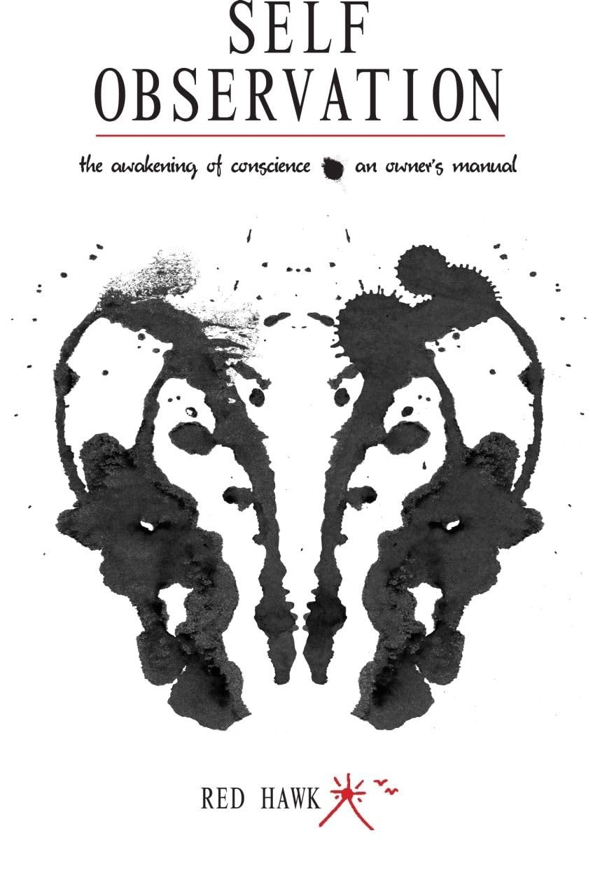 Self Observation: The Awakening of Conscience: An Owner’s Manual – paperback…