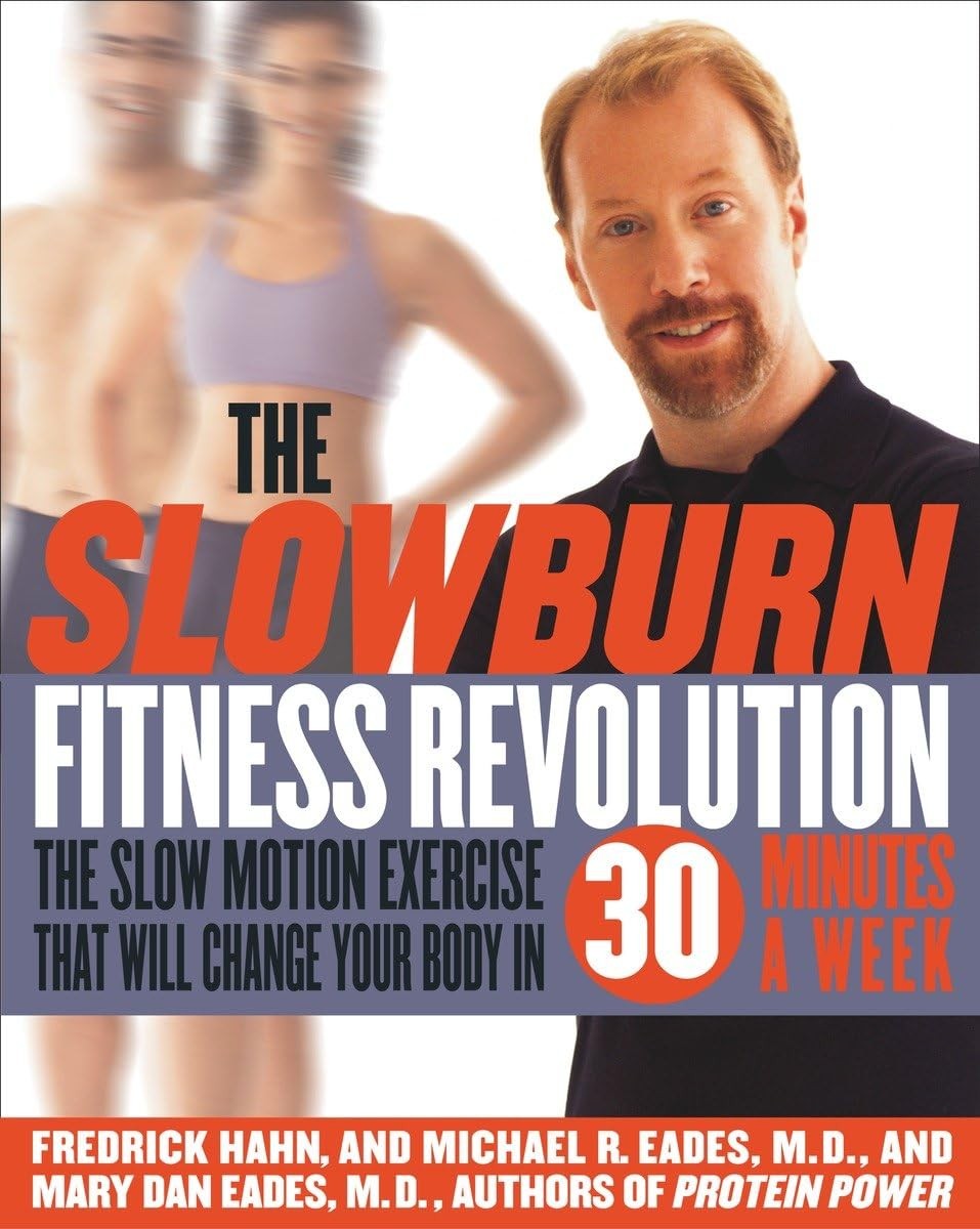The Slow Burn Fitness Revolution: The Slow Motion Exercise That Will Change …