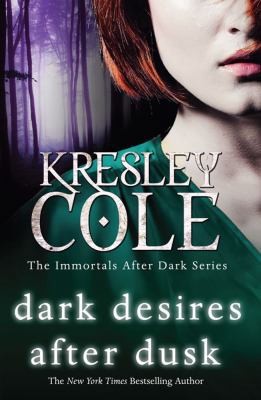 Dark Desires After Dusk (Immortals After Dark) by Cole, Kresley