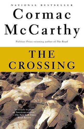 The Crossing (The Border Trilogy, Book 2) – Paperback By McCarthy, Cormac – GOOD