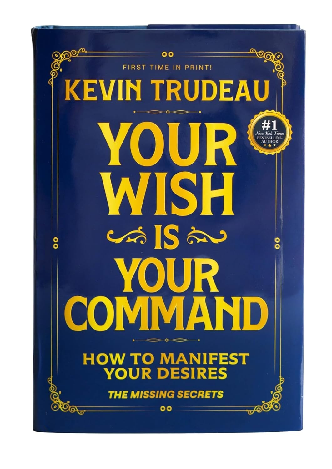 “Your Wish Is Your Command; How to Manifest Your Desires” – the Missing Secrets