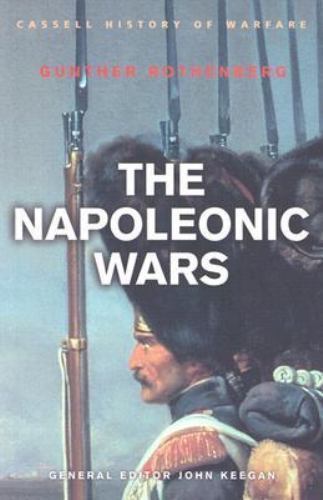 History of Warfare: The Napoleonic Wars Rothenberg, Gunther paperback Used – Go