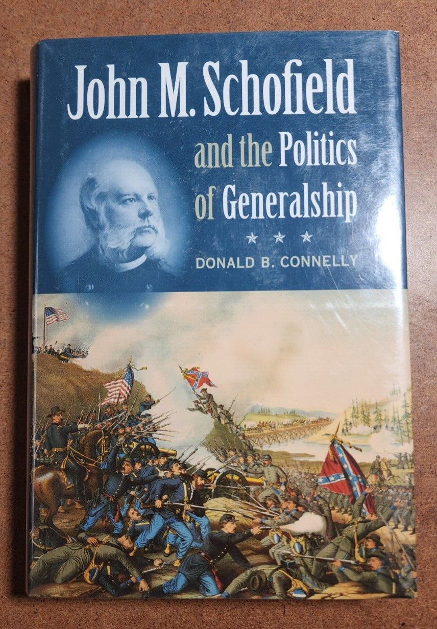 Civil War America Ser.:JOHN M SCHOFIELD AND THE POLITICS OF GENERALSHIP by Don