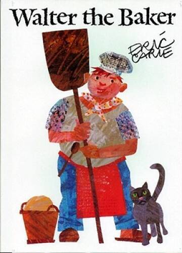 Walter the Baker (The World of Eric Carle) – Hardcover – VERY GOOD