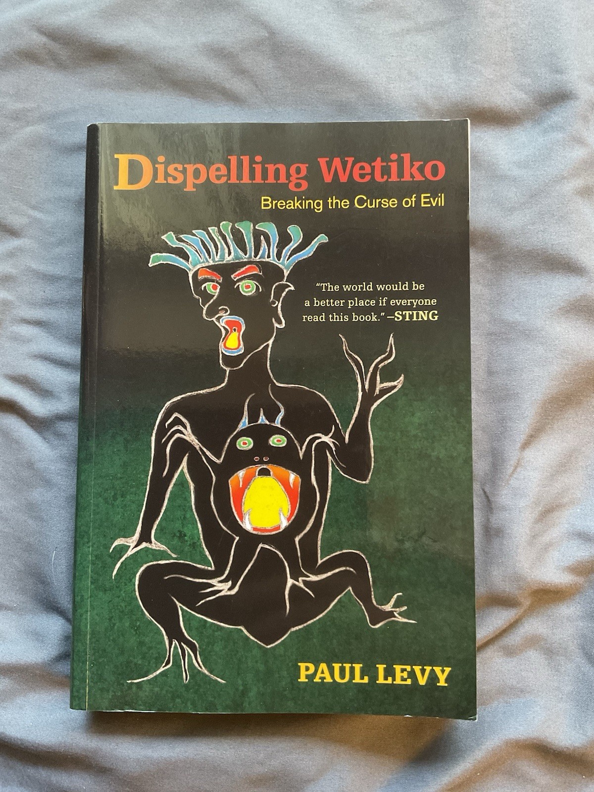 North Atlantic Books Dispelling Wetiko Breaking the Curse of Evil PB 2013 Levy